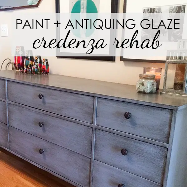 Painted & Glazed Credenza Makeover